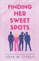 Finding Her Sweet Spots: A Reverse Harem Romance Novella B0CVBK95C9 Book Cover