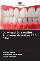 Du virtuel à la réalité: Prothèses dentaires CAD-CAM 6209263038 Book Cover