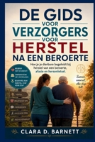 DE GIDS VOOR VERZORGERS VOOR HERSTEL NA EEN BEROERTE: Hoe je je dierbare begeleidt bij herstel van een beroerte, afasie en hersenletsel B0H2RM63JY Book Cover