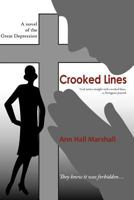 Crooked Lines: God Writes Straight with Crooked Lines. -A Portuguese Proverb 1475119542 Book Cover