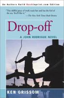 Drop-Off: A John Rodrique Novel (John Rodrigue Novels) 0595092616 Book Cover