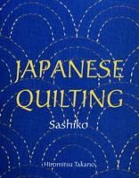 Japanese Quilting: Sashiko 0713486341 Book Cover