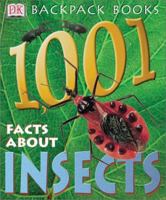 1,001 Facts about Insects 0789490412 Book Cover