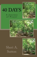 40 Days, A Journey of Prayer 0998454826 Book Cover