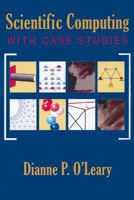 Scientific Computing with Case Studies 0898716667 Book Cover