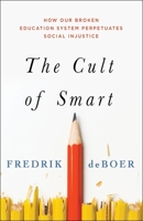 The Cult of Smart 1250200377 Book Cover