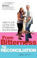 From Bitterness to Reconciliation 1937725014 Book Cover