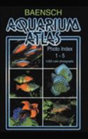 Baensch Aquarium Atlas: Photo Index 1-5 388244083X Book Cover
