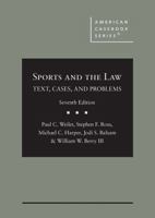 Sports and the Law: Text, Cases, and Problems (American Casebook Series) 1640202358 Book Cover