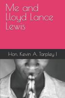 Me and Lloyd Lance Lewis 1791335101 Book Cover