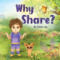 Why Share?: Ian and Peanut Discover and Sharing Fun and Friendship (The Why? Series) B0HJ8RYWP6 Book Cover