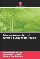 Educação ambiental rumo à sustentabilidade 6209126723 Book Cover