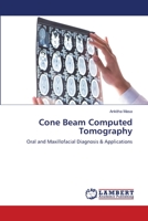 Cone Beam Computed Tomography: Oral and Maxillofacial Diagnosis & Applications 6206145786 Book Cover