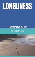Loneliness: Heartache 1077557086 Book Cover