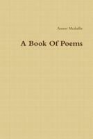 A Book Of Poems 1387894102 Book Cover