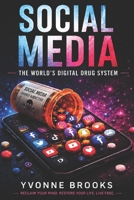 Social Media: The World's Digital Drug System B0H3R1DXSJ Book Cover