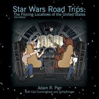 Star Wars Road Trips: The Filming Locations of the United States 0982784899 Book Cover