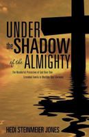 Under the Shadow of the Almighty 1600346650 Book Cover