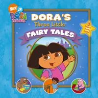 Dora's Three Little Fairy Tales (Dora the Explorer) 1416906401 Book Cover