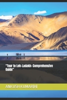 Tour to Leh-Ladakh: Comprehensive Guide B0BXNBK6XN Book Cover