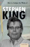 How to Analyze the Works of Stephen King 1616135360 Book Cover