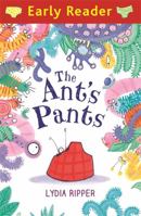 Early Reader: The Ant's Pants 1510101837 Book Cover