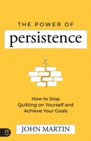 The Power of Persistence 1640954694 Book Cover