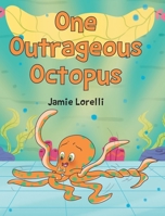 One Outrageous Octopus B0B9HXYTLM Book Cover