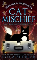 Love, Lies, and Hocus Pocus Cat Mischief: A Lily Singer Adventures Novella 1950267105 Book Cover