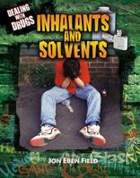 Inhalants and Solvents 0778755150 Book Cover