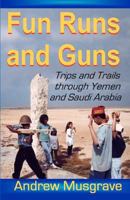 Fun Runs and Guns 1480236748 Book Cover