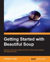 Getting Started with Beautiful Soup 1783289554 Book Cover