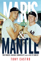 Maris and Mantle: Yankees in Camelot 1629378097 Book Cover