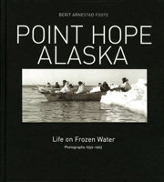 Point Hope, Alaska: Life on Frozen Water 160223065X Book Cover