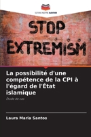 La possibilité d'une compétence de la CPI à l'égard de l'État islamique: Étude de cas 6206197514 Book Cover