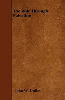 The Ride Through Palestine 1445561751 Book Cover
