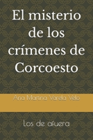 El misterio de los crímenes de Corcoesto: Los de afuera B0FRD76XQH Book Cover