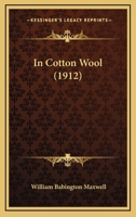 In Cotton Wool 1120298903 Book Cover