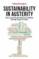 Sustainability in Austerity: How Local Government Can Deliver During Times of Crisis