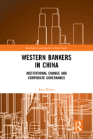 Western Bankers in China: Institutional Change and Corporate Governance 0367585219 Book Cover