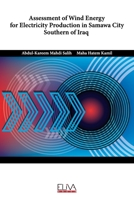 Assessment of Wind Energy for Electricity Production in Samawa City Southern of Iraq 163648073X Book Cover