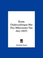 Eerste Onderzoekingen Met Den Mikrometer Van Airy (1857) 1160084920 Book Cover