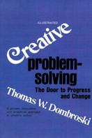 Creative Problem Solving: The Door to Individual Success and Change 1583487239 Book Cover