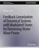 Feedback Linearization of Dynamical Systems with Modulated States for Harnessing Water Wave Power 3031013638 Book Cover