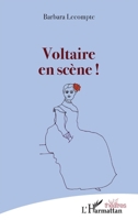 Voltaire en scène ! (Théâtres) 214025998X Book Cover