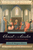 Christ at the Center: The Early Christian Era 0664228976 Book Cover