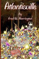 Atlantisville: Sci/Fi Fantasy 1497417686 Book Cover