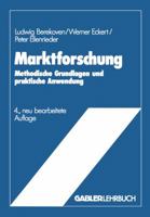 Marktforschung. Methodische Grundlagen und praktische Anwendung (Gabler Lehrbuch) 3409369848 Book Cover