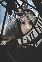 Sherlock Holmes - L'effetto del Domino (Raccolta Intera Saga Fondamentalista) B08R7VM6K6 Book Cover