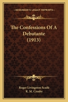 The Confessions Of A Debutante (1913) 1165080877 Book Cover